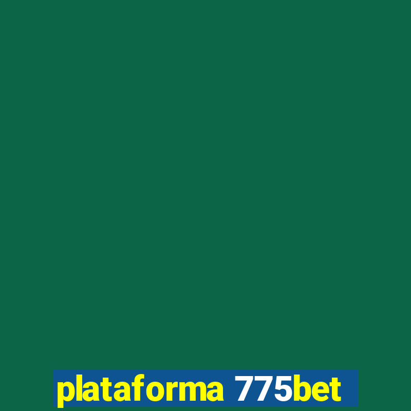 plataforma 775bet